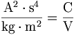 \frac{\mathrm{A}^2\cdot\mathrm{s}^4}{\mathrm{kg}\cdot\mathrm{m}^2} =\frac{\mathrm{C}}{\mathrm{V}}